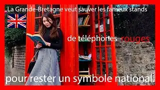 La Grande Bretagne veut sauver les fameux stands de téléphones rouges pour rester un symbole natio