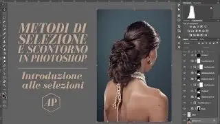 Cosa sono le selezioni? Selezione e scontorno in Photoshop