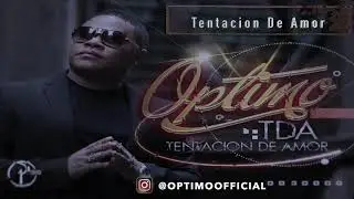OPTIMO - Tentacion de amor