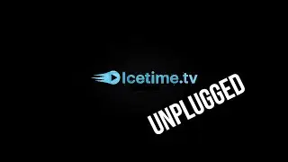 Icetime TV Unplugged Episode 3