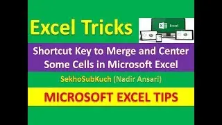 Shortcut Key to Merge and Center Some Cells in Microsoft Excel : Excel Tricks [Urdu / Hindi]