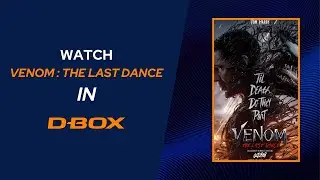 Available in D-BOX | Venom: The Last Dance