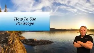 How To Use Periscope App