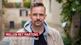 Mollen met Martens #9: 'Jij bent gewoon de Mol!' (Wie Is de Mol? 2024)