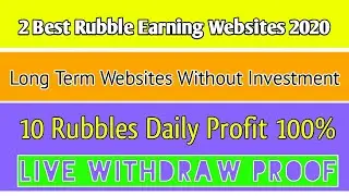 Withdraw Proof || 2 Best Free Rubble Earning Websites 2020 || Without Investment