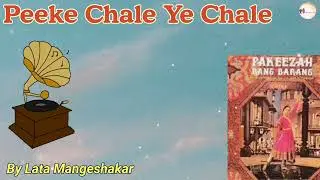 Peeke Chale Ye Chale || Lata Mangeshakar || Full Video
