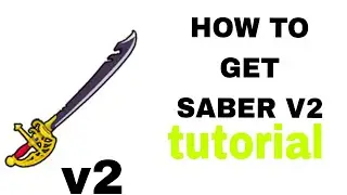 How to get saber v2 (Full guide tutorial) 