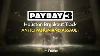 PAYDAY 3 - Houston Breakout Heist Track (Only Anticipation and Assault)