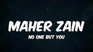 Maher Zain - No One But You (Lyrics)