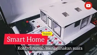Smart Home (Kontrol rumah menggunakan suara)