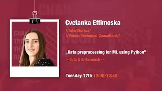 [DSC Europe 2020] Data preprocessing for Machine Learning using Python - Cvetanka Eftimoska