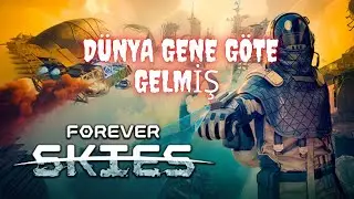 Gözden kaçan süper hayatta kalma oyunu  | Forever Skies | TÜRKÇE | 2024
