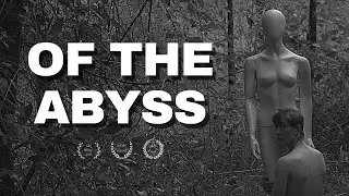Surreal Short Film | OF THE ABYSS
