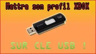 [TUTO] Mettre son profil xbox sur cle USB pour allez en LAN | WinR2