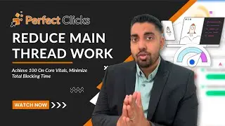 Fix Minimize Main Thread Work: Improve Core Web Vitals To 100 Scores