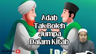 Adab Ni Kita Tak Boleh Jumpa Dalam Kitab Tuan-Tuan.. // Maulana Nasaie Hanaffie