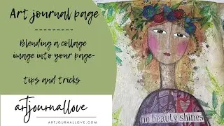 Art journal page- Blending a collage image into your page- tips and tricks