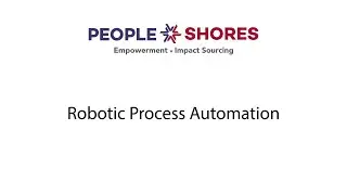 Case Study: Robotic Process Automation | PeopleShores