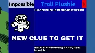 NEW CLUES ON GETTING TROLL PLUSHIES!!!(find the plushies)