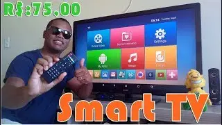 TRANSFORME SUA TV EM SMART COM R$:75 REAIS