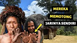 KENAPA SUKU DANI DI PAPUA INI MEMOTONG JARINYA SENDIRI? Fakta Suku Dani