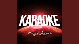 When You Love Someone (Karaoke Version) (Originally Performed By Bryan Adams)