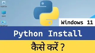 Windows 11 Laptop / Computer में Python Download करके Install कैसे करें ?