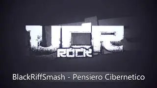 BlackRiffSmash - Pensiero Cibernetico [HD]