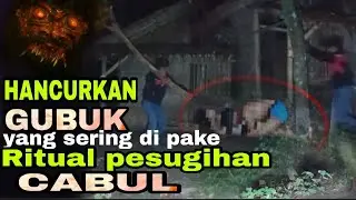 OBRAK ABRIK  GUBUK .TEMPAT WANITA MELAKUKAN RITUAL CABUL  SAMPE BANJIR L3ND!R