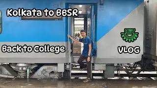 Kolkata to BBSR | Back to College | Vlog