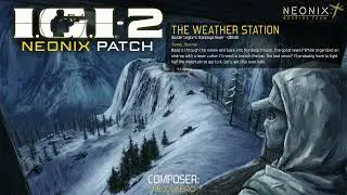 IGI 2: Neonix Patch | Weather Station [Official Music Video]