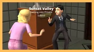 Getting into Private School 🏫 // Sims 2 Sunset Valley #6