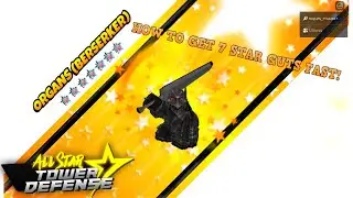 [NEW CODE] HOW TO GET NEW 7 STAR GUTS (ORGANS BERSERKER) *EASIEST METHOD ALL STAR TOWER DEFENSE
