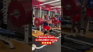 Sammy Brown Is INSANELY STRONG