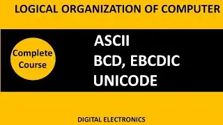 Data Represntation | Representation of Characters - ASCII, EBCDIC & UNICODE Character codes