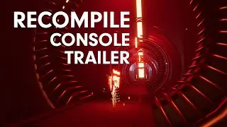 Recompile Console Announcement Trailer