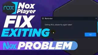 How to fix Exiting Nox App  Player , Please Try Again Later |Launch Error Nox Android Emulator