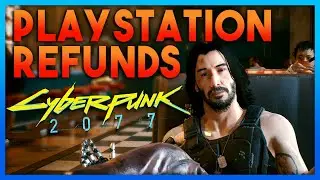 Sony Refunds Cyberpunk 2077 For Playstation Users!