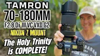 Tamron 70-180mm F2.8 G2 Nikon Z Review | The Holy Trinity Is COMPLETE!