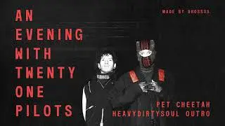 Twenty One Pilots - Pet Cheetah w/ Heavydirtysoul (An Evening With Twenty One Pilots: Live Version)