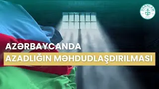 Azərbaycanda Azadlığın Məhdudlaşdırılması