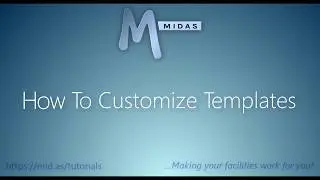 MIDAS: How To Customize Templates