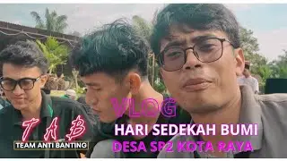 VLOG KE DESA SP2 KOTA RAYA - TEAM ANTI BANTING‼️