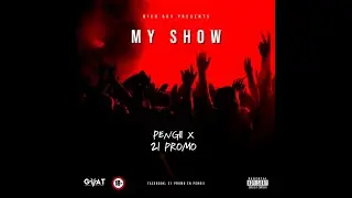 Pengii feat. 21 Promo - My Show