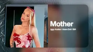 [FREE] IGGY AZALEA X ASIAN DOLL X BIA  | Type Beat "MOTHER"