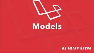 #8 What are Models | Migration files in Laravel 5.6 Tutorial