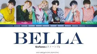SixTONES (ストーンズ) – Bella | Color Coded Lyrics (KAN/ROM/ENG)