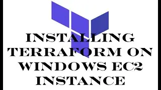 Terraform | Episode 7 | Installing Terraform on Windows EC2 instance | Install Terraform on Windows.