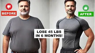 Lose 45 lbs In 6 Months - Step-by-Step Guide!