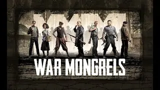 War Mongrels - Эпизод 3: Мотивация
